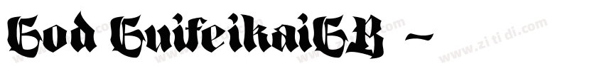 God GuifeikaiGB字体字体转换